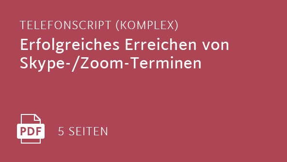 Erfolgreiches Erreichen von Skype-/Zoom-Terminen (Komplexes Telefonscript)