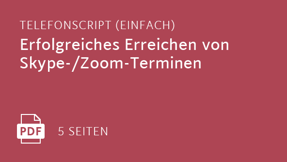 Erfolgreiches Erreichen von Skype-/Zoom-Terminen (Einfaches Telefonscript)