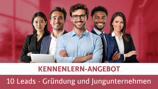 10 Leads aus dem Bereich Gründung, Festigung, Fördermittel als Paket
