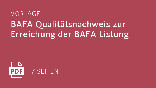 BAFA Qualitätsnachweis (für BAFA Listung)